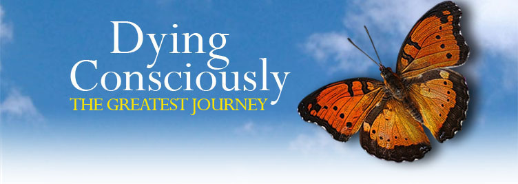 Dying Consciously - The Greatest Journey